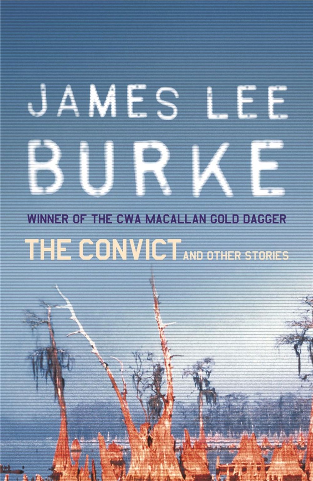 The Convict And Other Stories by James Lee Burke - ISBN: 9780752848891