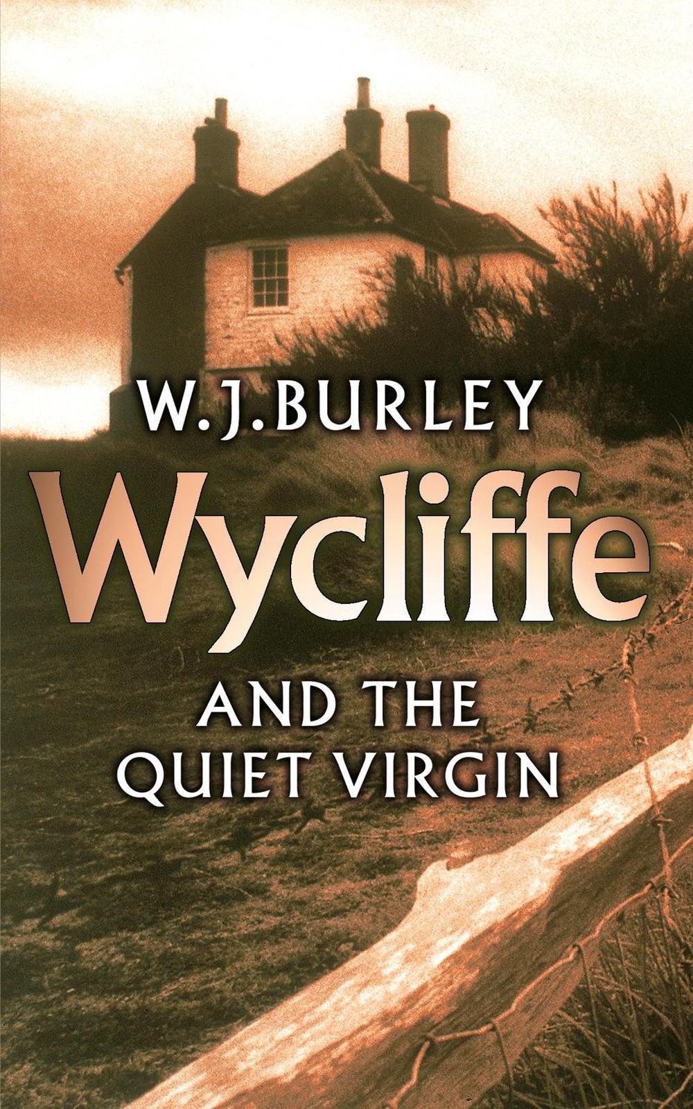 Wycliffe and the Quiet Virgin by W.J. Burley - ISBN: 9780752849331