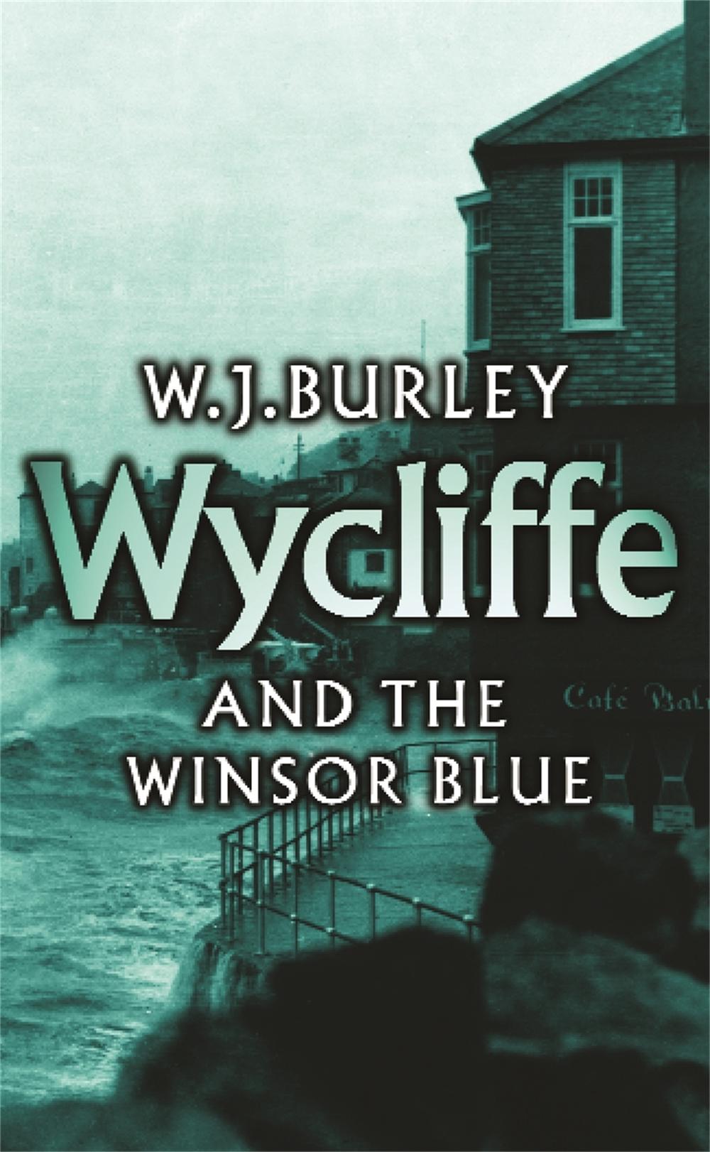 Wycliffe and the Winsor Blue, 9780752858739