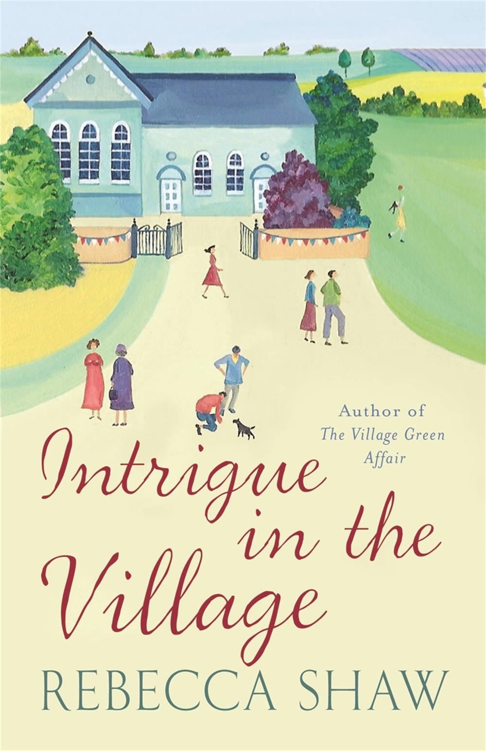 Intrigue In The Village by Rebecca Shaw - ISBN: 9780752859101