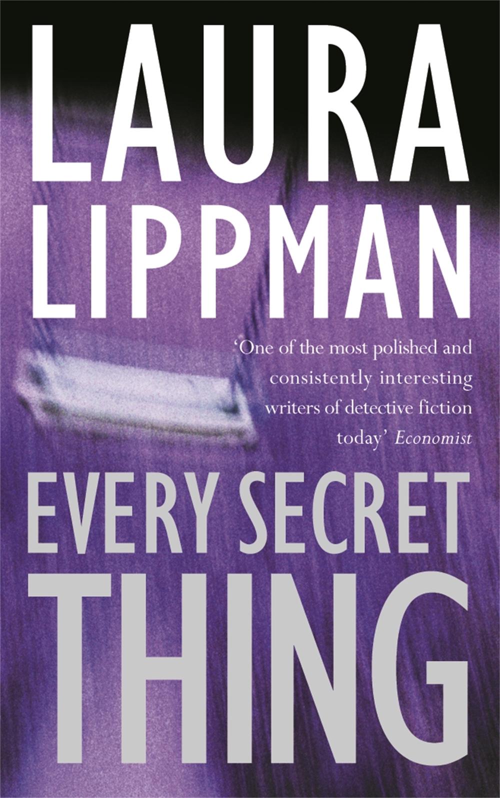 Every Secret Thing by Laura Lippman - ISBN: 9780752863894