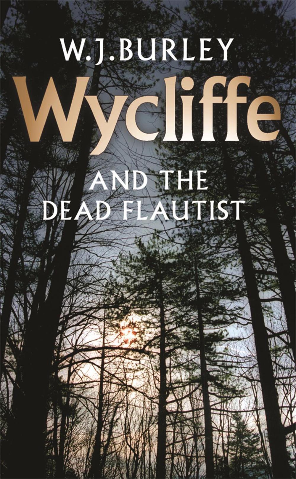 Wycliffe and the Dead Flautist by W.J. Burley - ISBN: 9780752864907