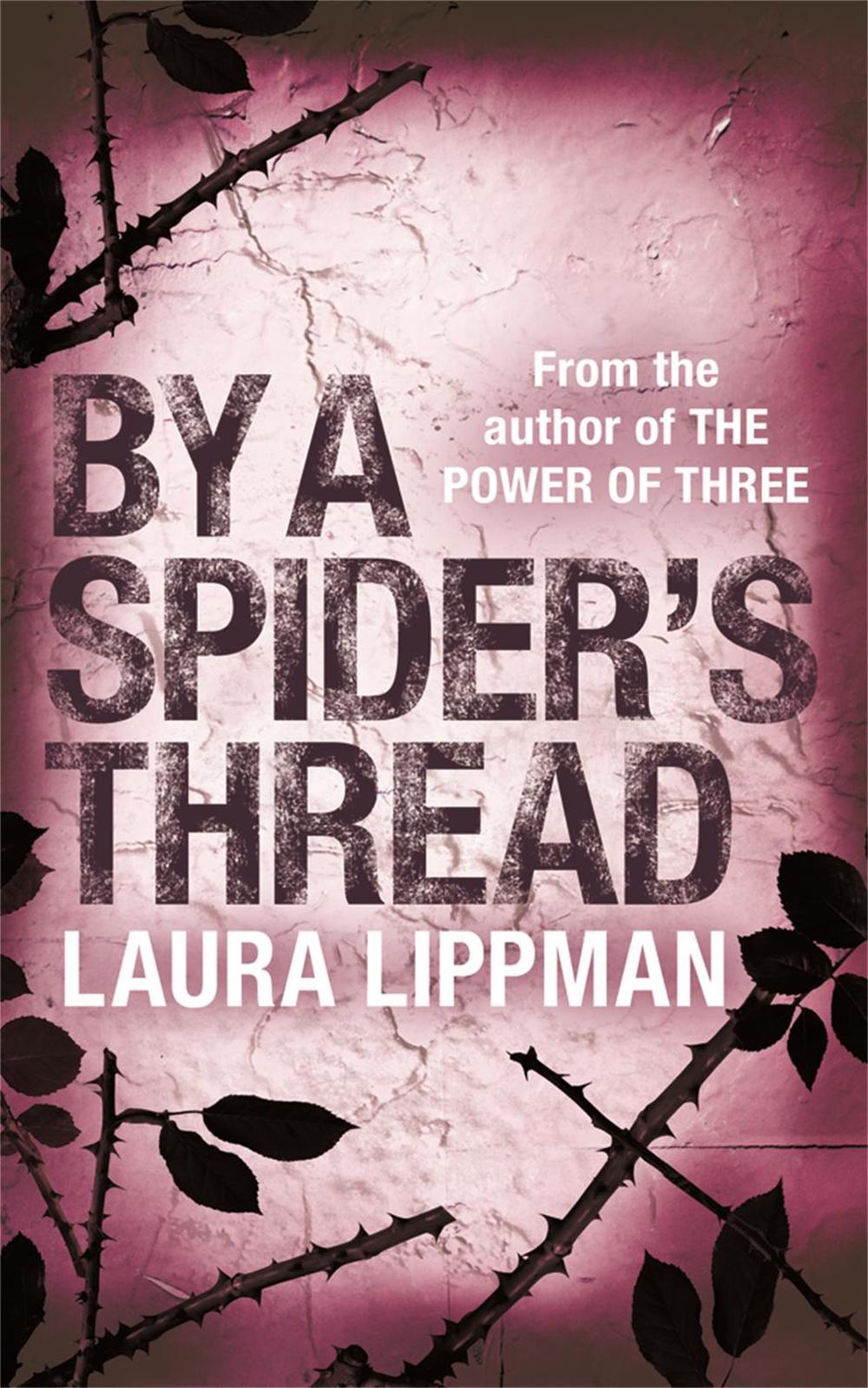 By A Spider's Thread by Laura Lippman - ISBN: 9780752864952