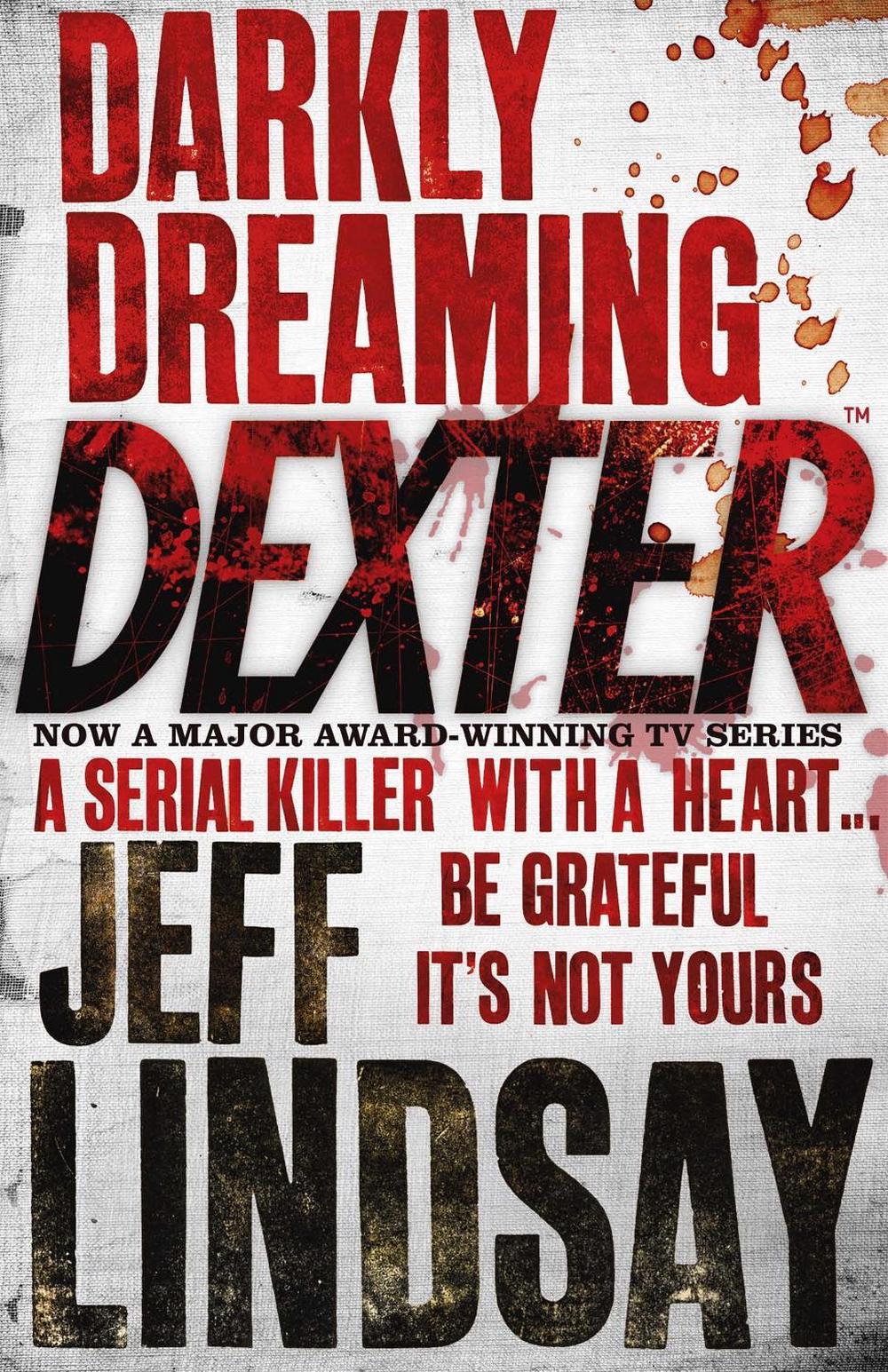 Darkly Dreaming Dexter by Jeff Lindsay - ISBN: 9780752865744