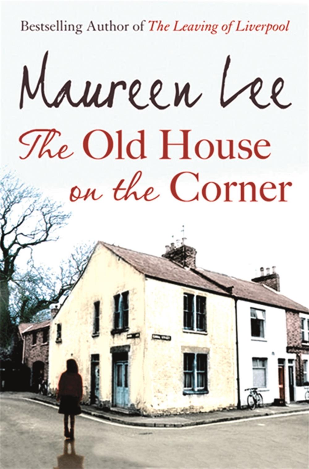 The Old House on the Corner by Maureen Lee - ISBN: 9780752865751