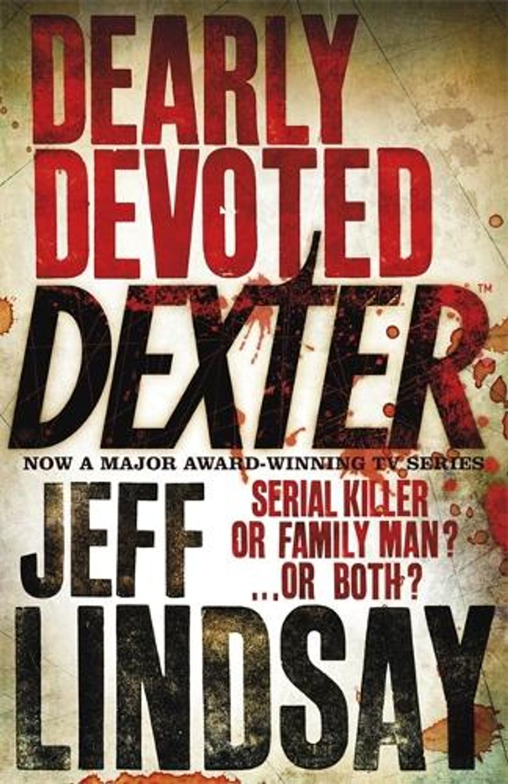 Dearly Devoted Dexter by Jeff Lindsay - ISBN: 9780752877884