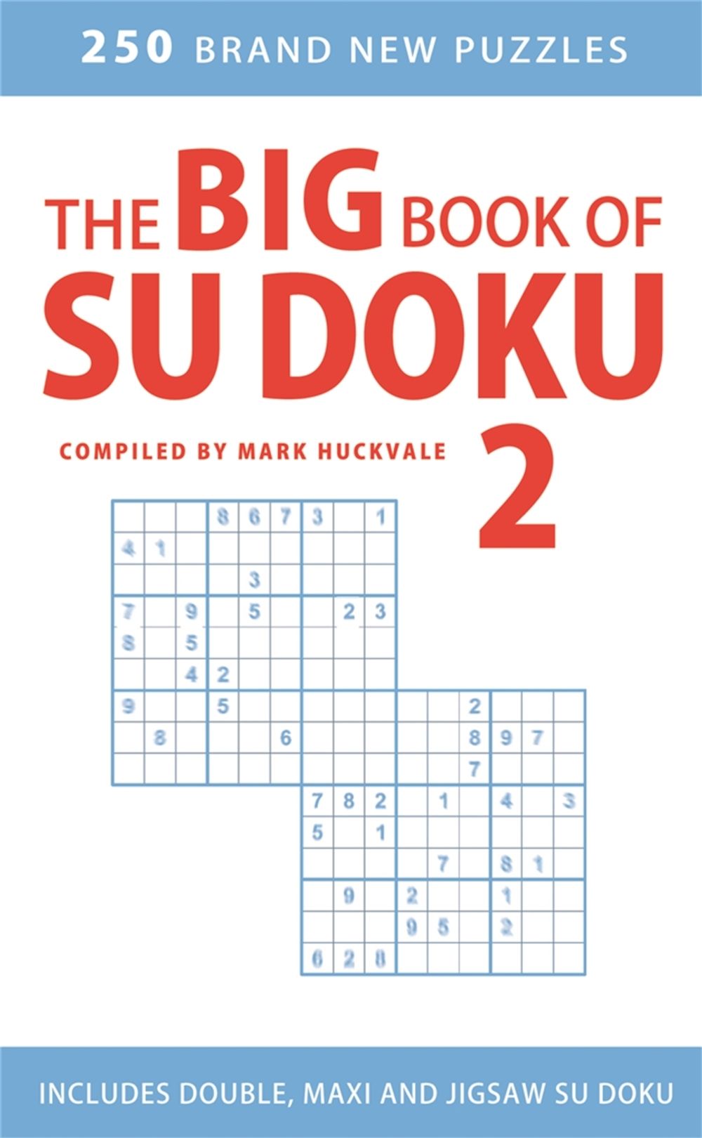 The big Book of Su Doku 2 by Mark Huckvale - ISBN: 9780752879390