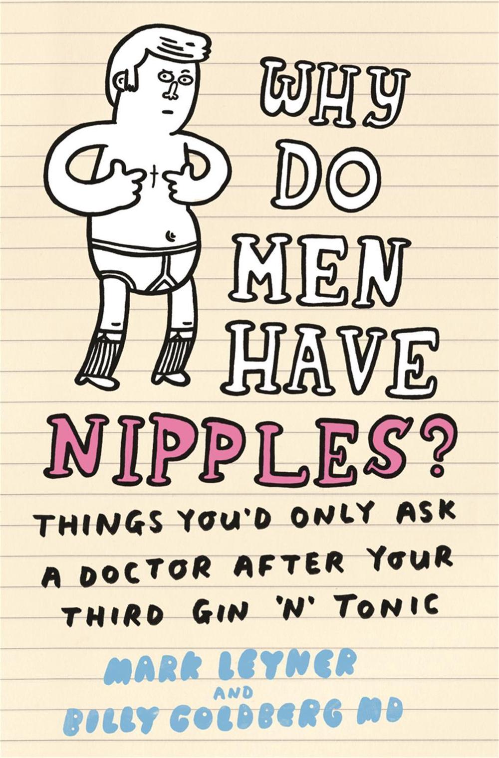 Why Do Men Have Nipples?, 9780752879697