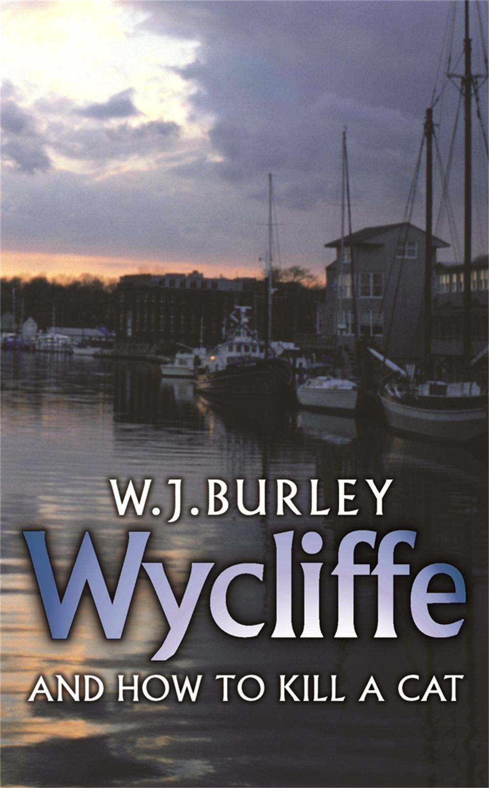 Wycliffe and How to Kill A Cat, 9780752880822