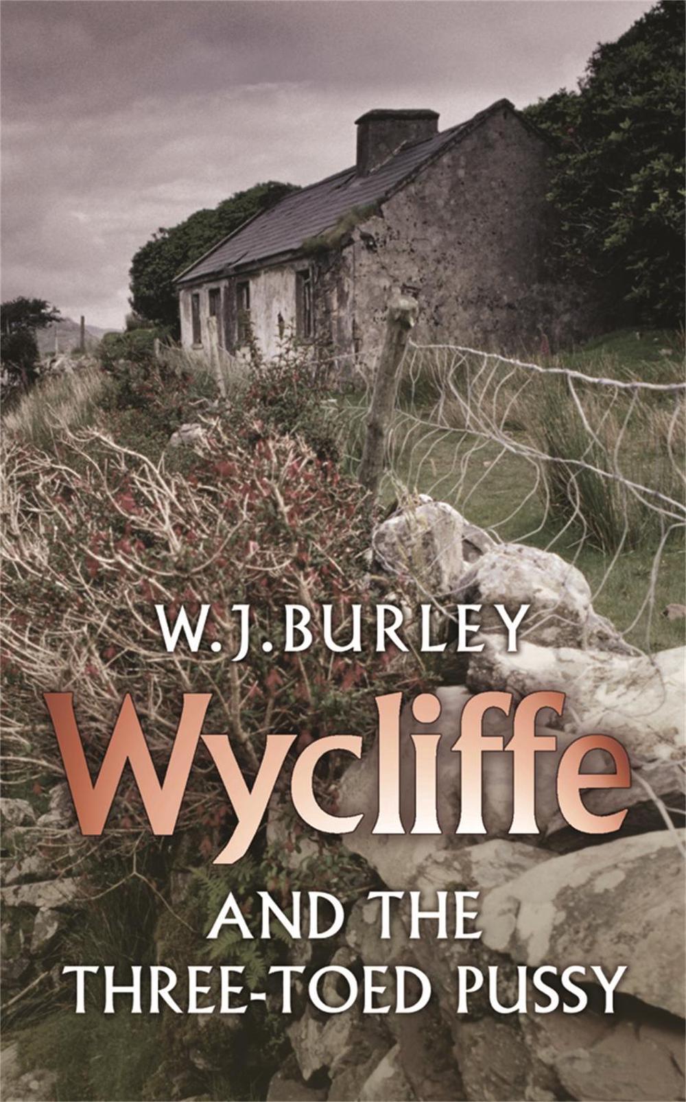 Wycliffe and the Three Toed Pussy by W.J. Burley - ISBN: 9780752880846