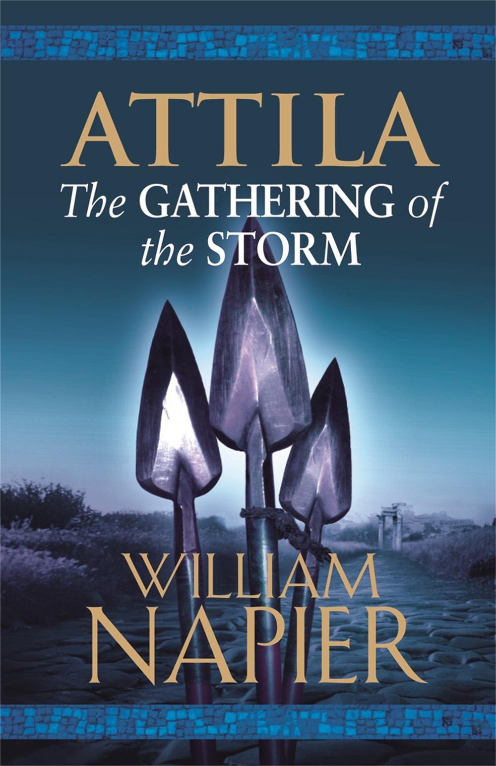 Attila: The Gathering of the Storm, 9780752881423