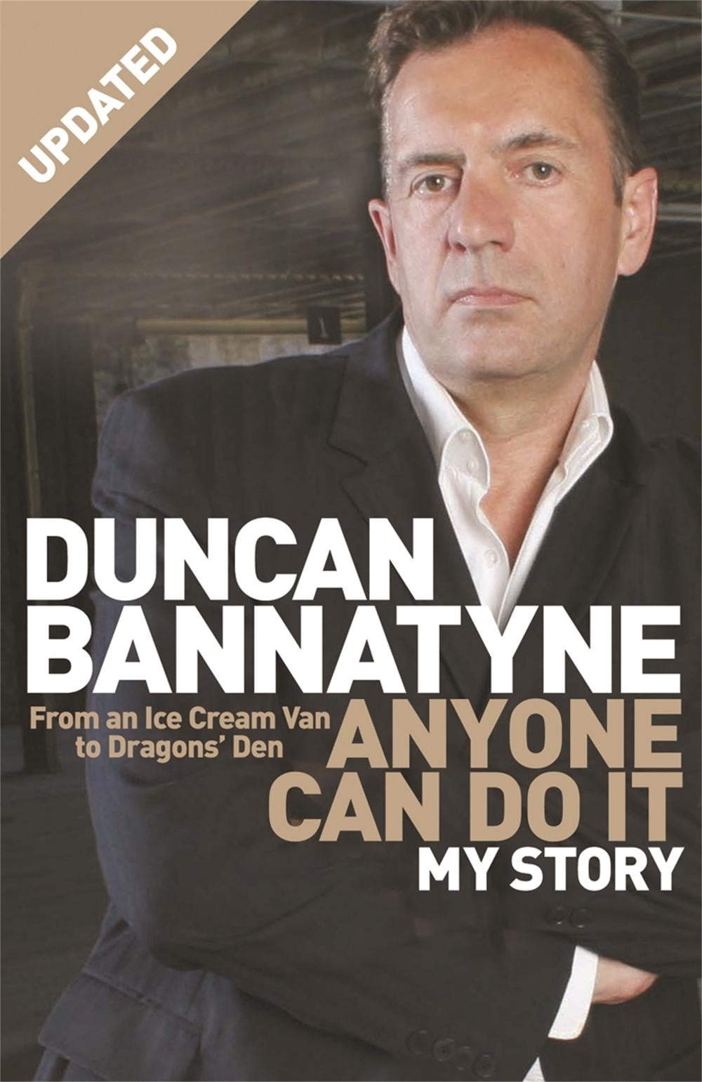 Anyone Can Do It by Duncan Bannatyne - ISBN: 9780752881898