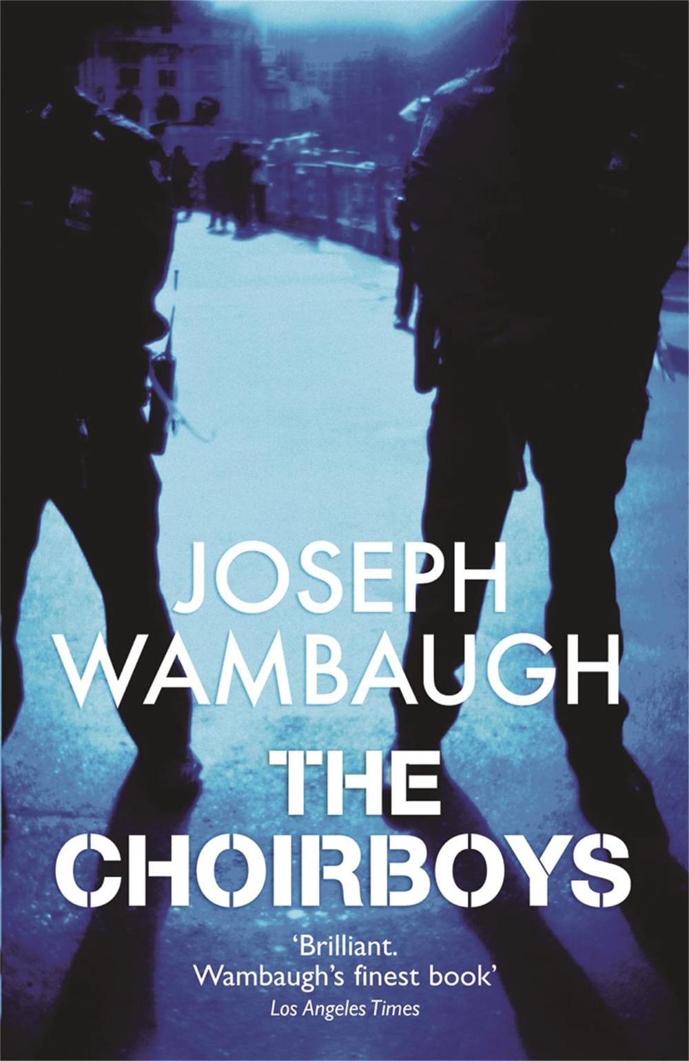 The Choirboys by Joseph Wambaugh - ISBN: 9780752882581