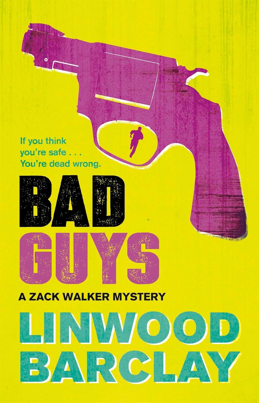 Bad Guys by Linwood Barclay - ISBN: 9780752883144