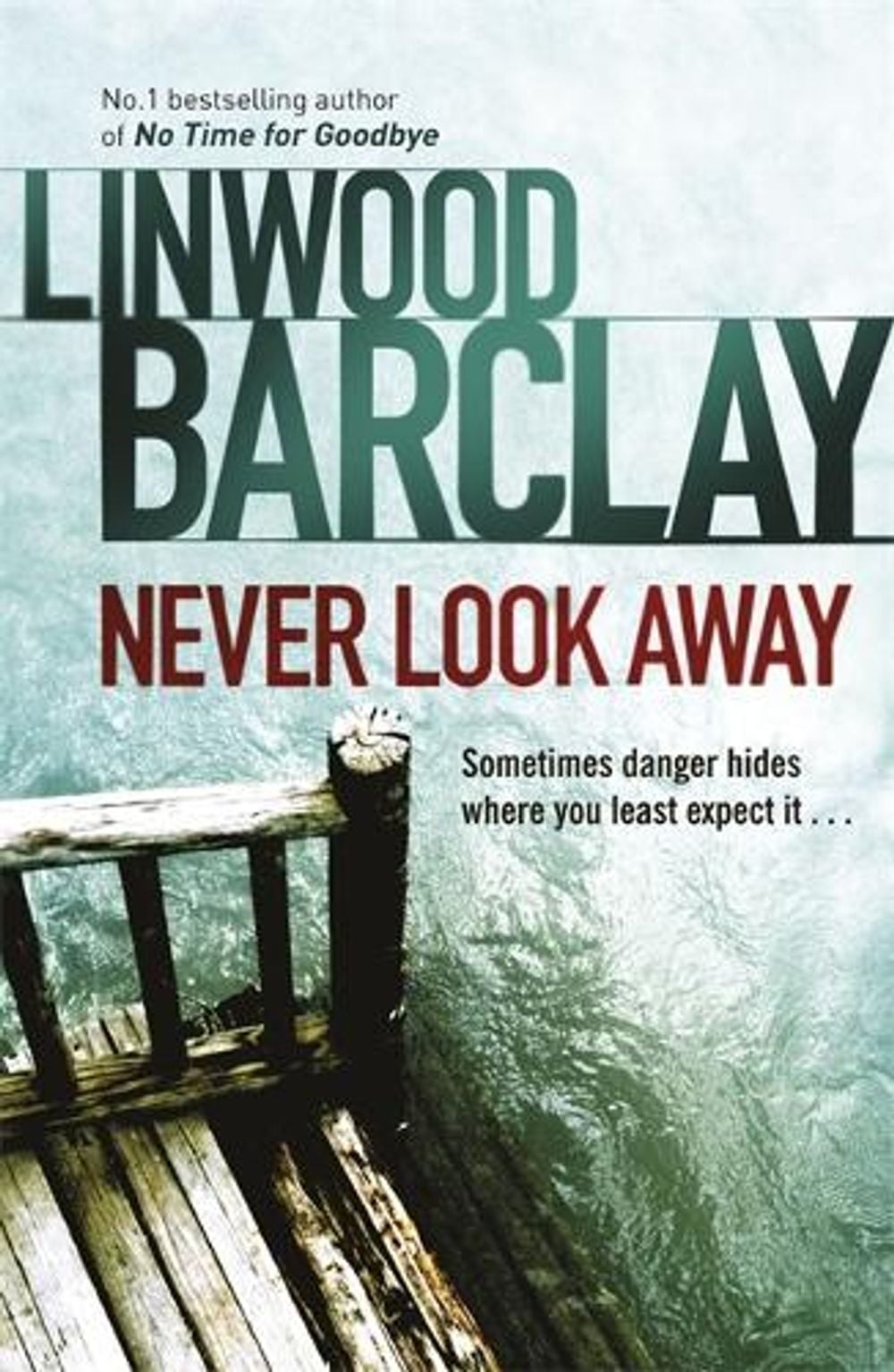 Never Look Away by Linwood Barclay - ISBN: 9780752883366