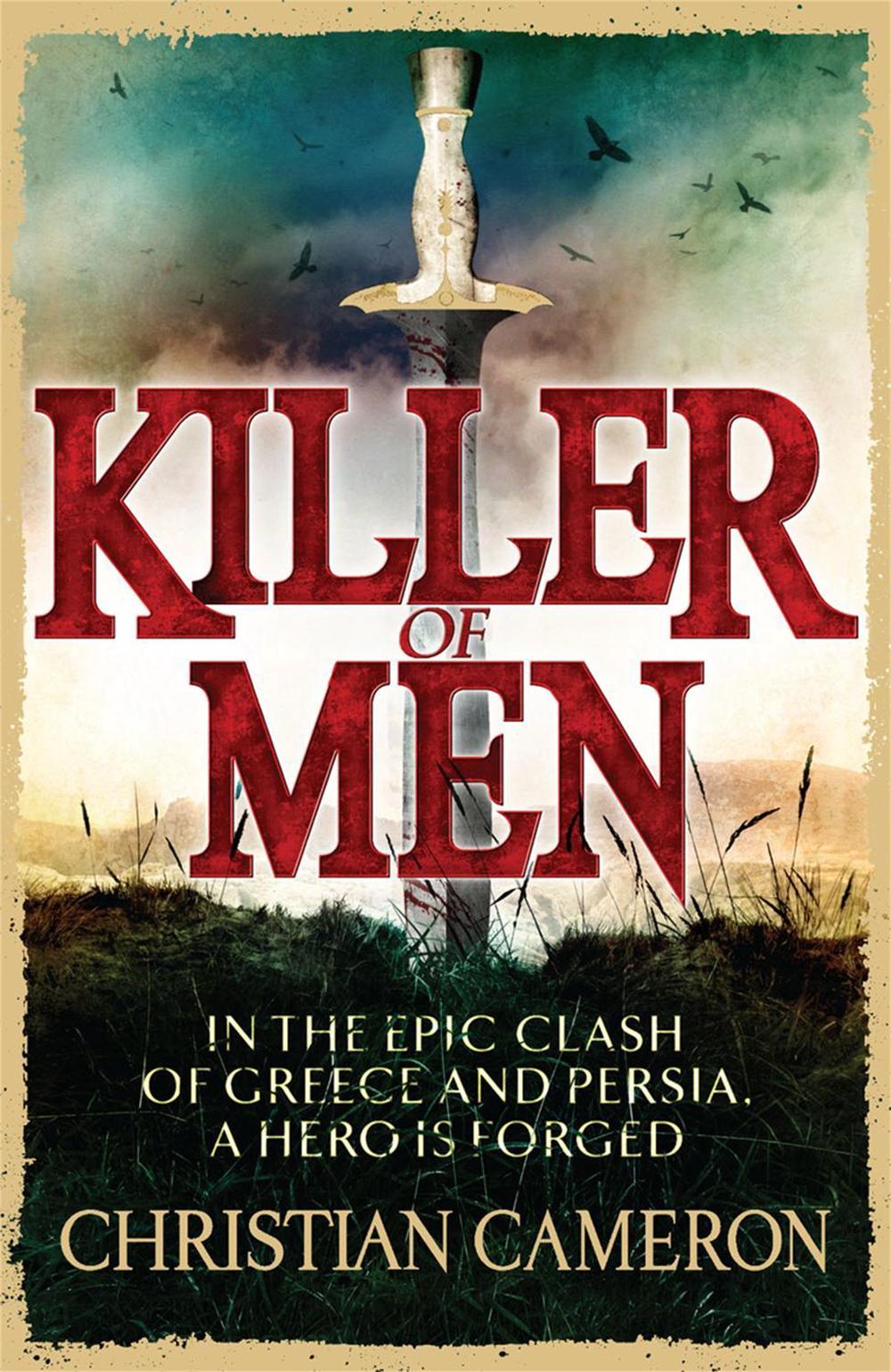 Killer of Men by Christian Cameron - ISBN: 9780752883939