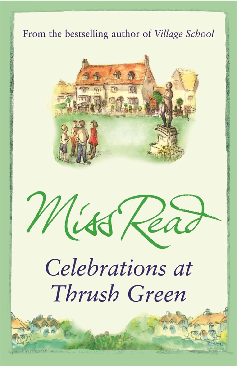 Celebrations at Thrush Green by Miss Read - ISBN: 9780752884264