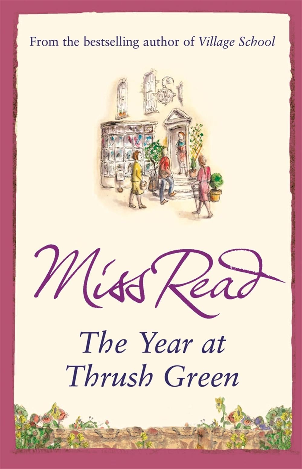 The Year at Thrush Green by Miss Read - ISBN: 9780752884271