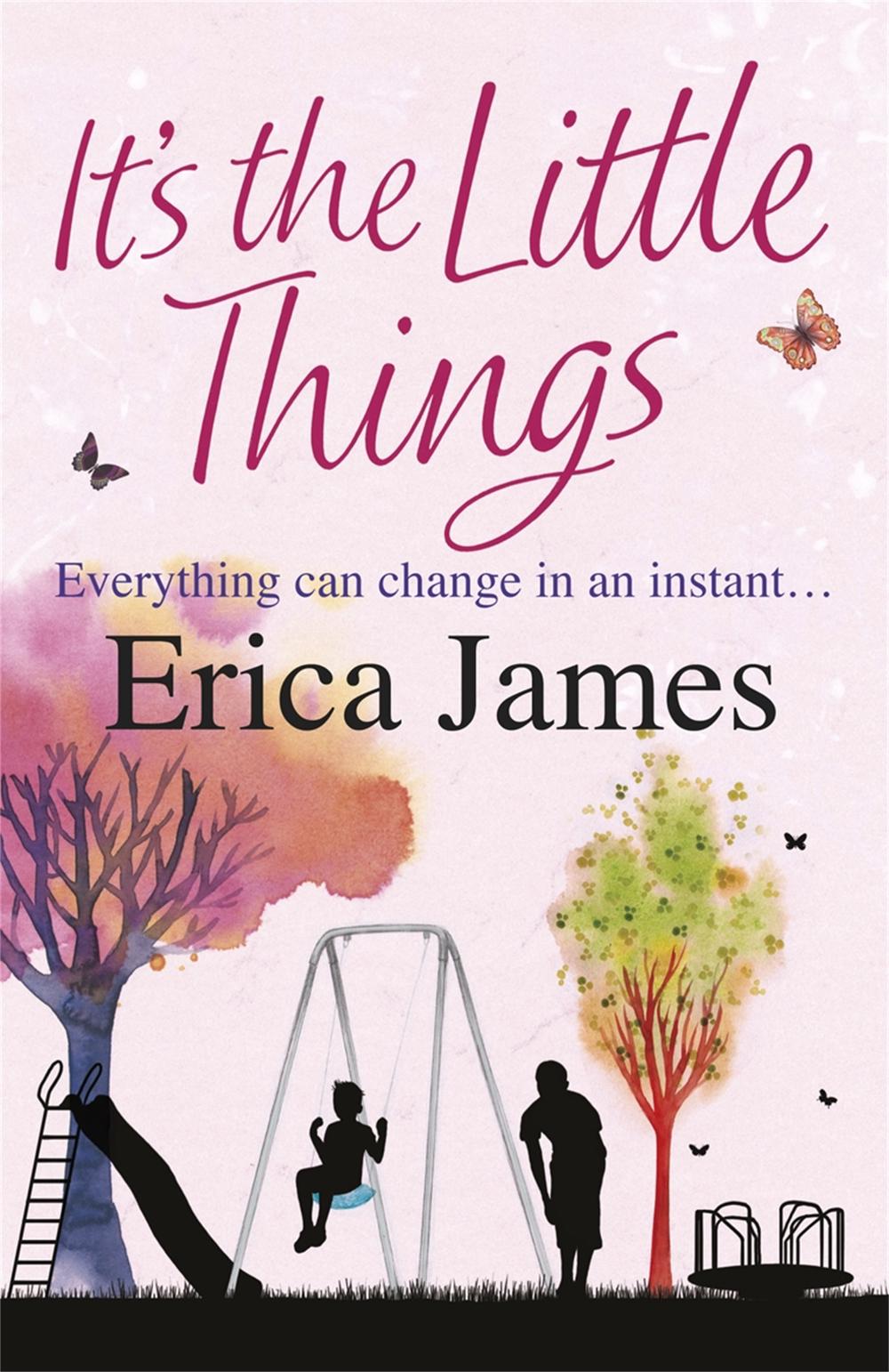 It's The Little Things by Erica James - ISBN: 9780752884332
