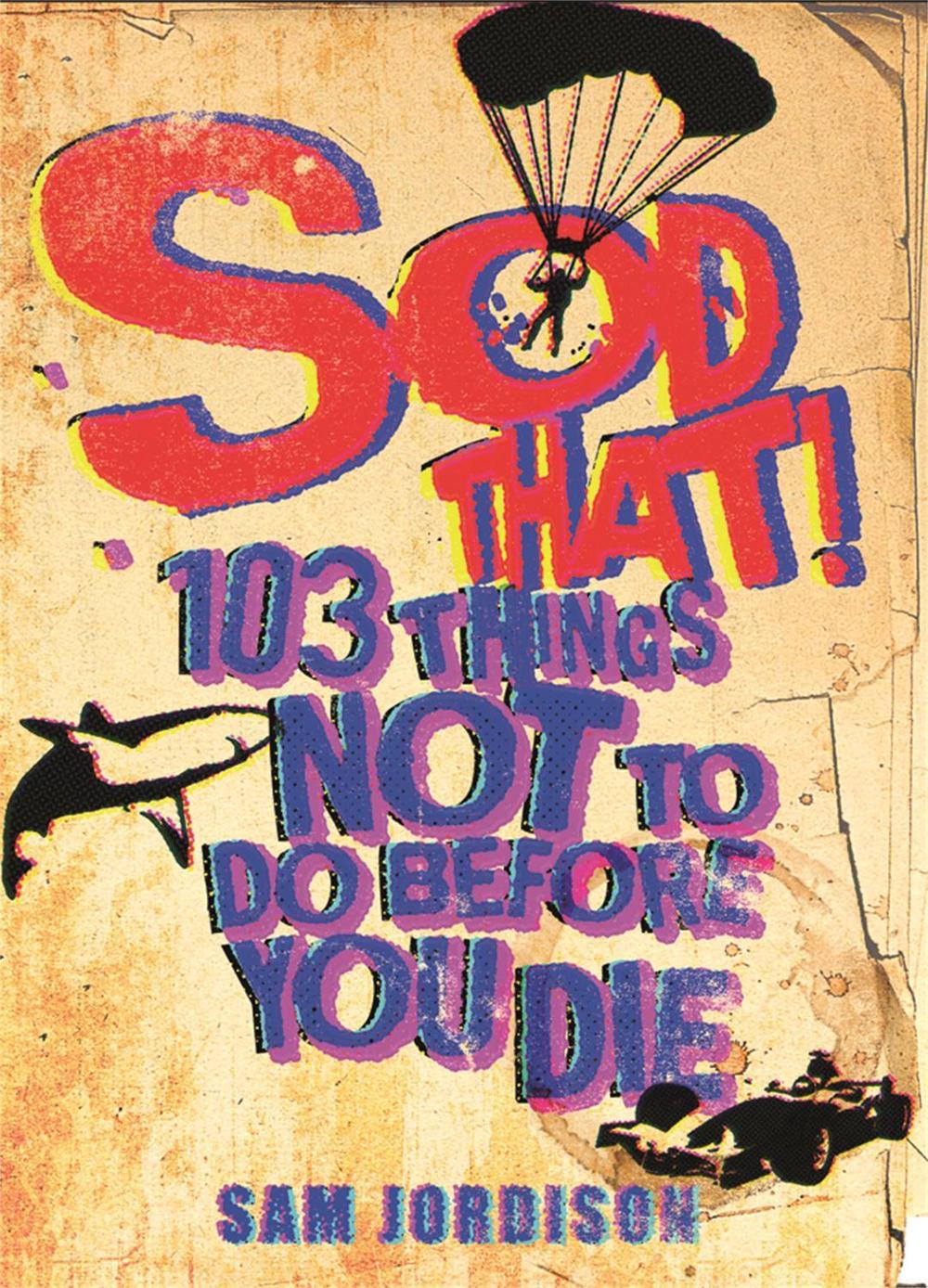 Sod That! by Sam Jordison - ISBN: 9780752884356