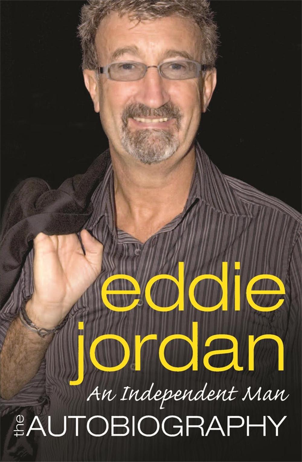 An Independent Man by Eddie Jordan - ISBN: 9780752893174