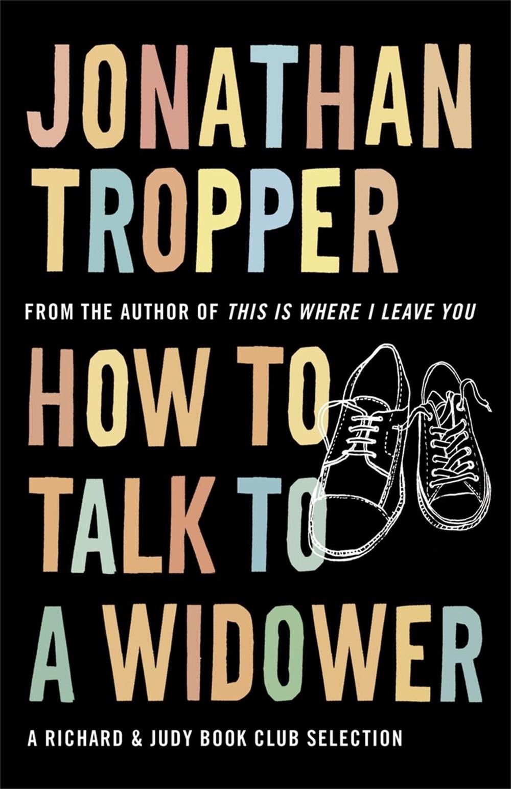 How To Talk To A Widower by Jonathan Tropper - ISBN: 9780752893198