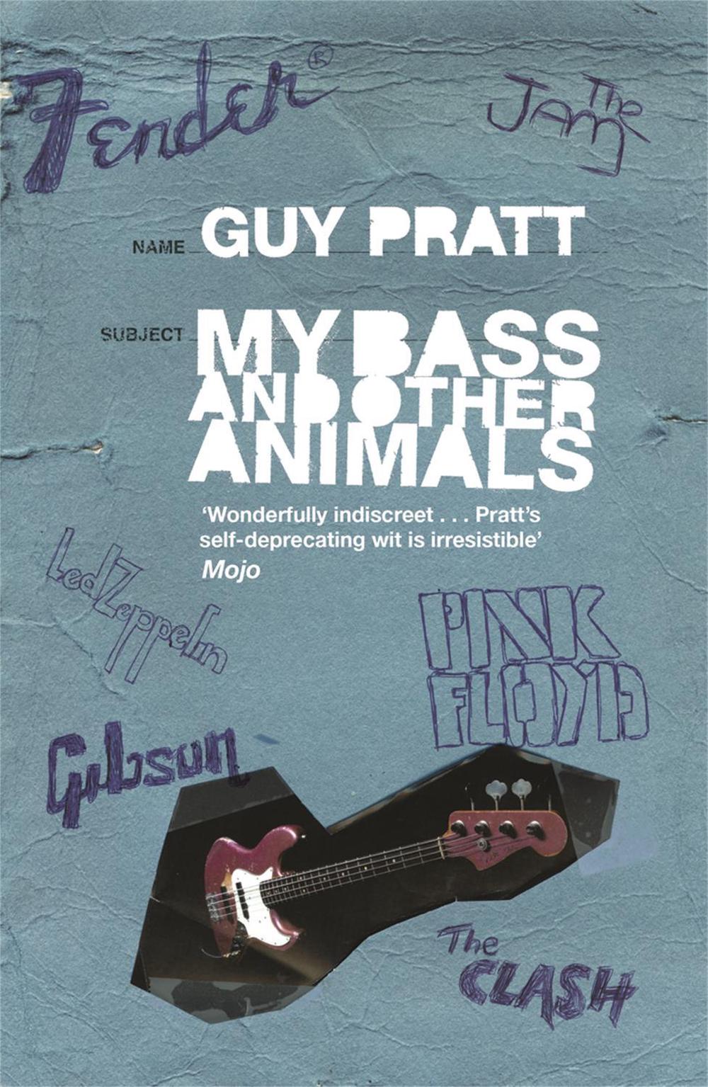My Bass and Other Animals by Guy Pratt - ISBN: 9780752893358