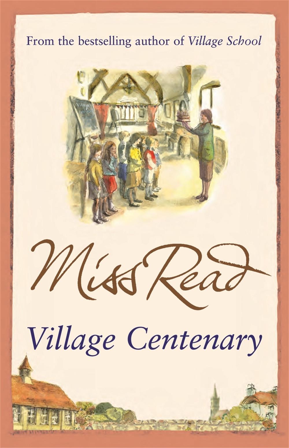 Village Centenary by Miss Read - ISBN: 9780752893563