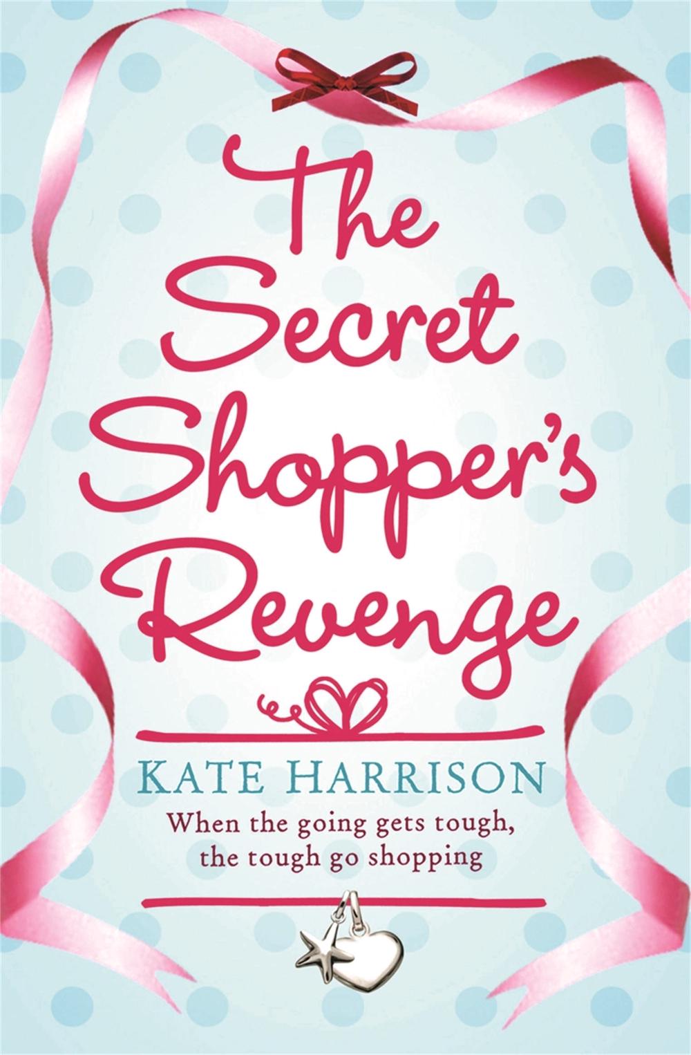 The Secret Shopper's Revenge by Kate Harrison - ISBN: 9780752893884