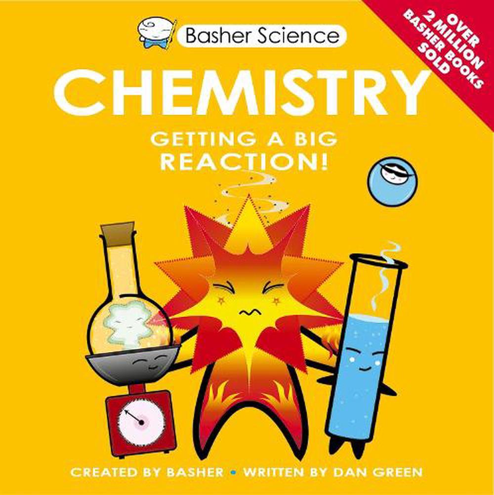 Basher Science: Chemistry by Dan Green, Paperback, 9780753437506 | Buy ...