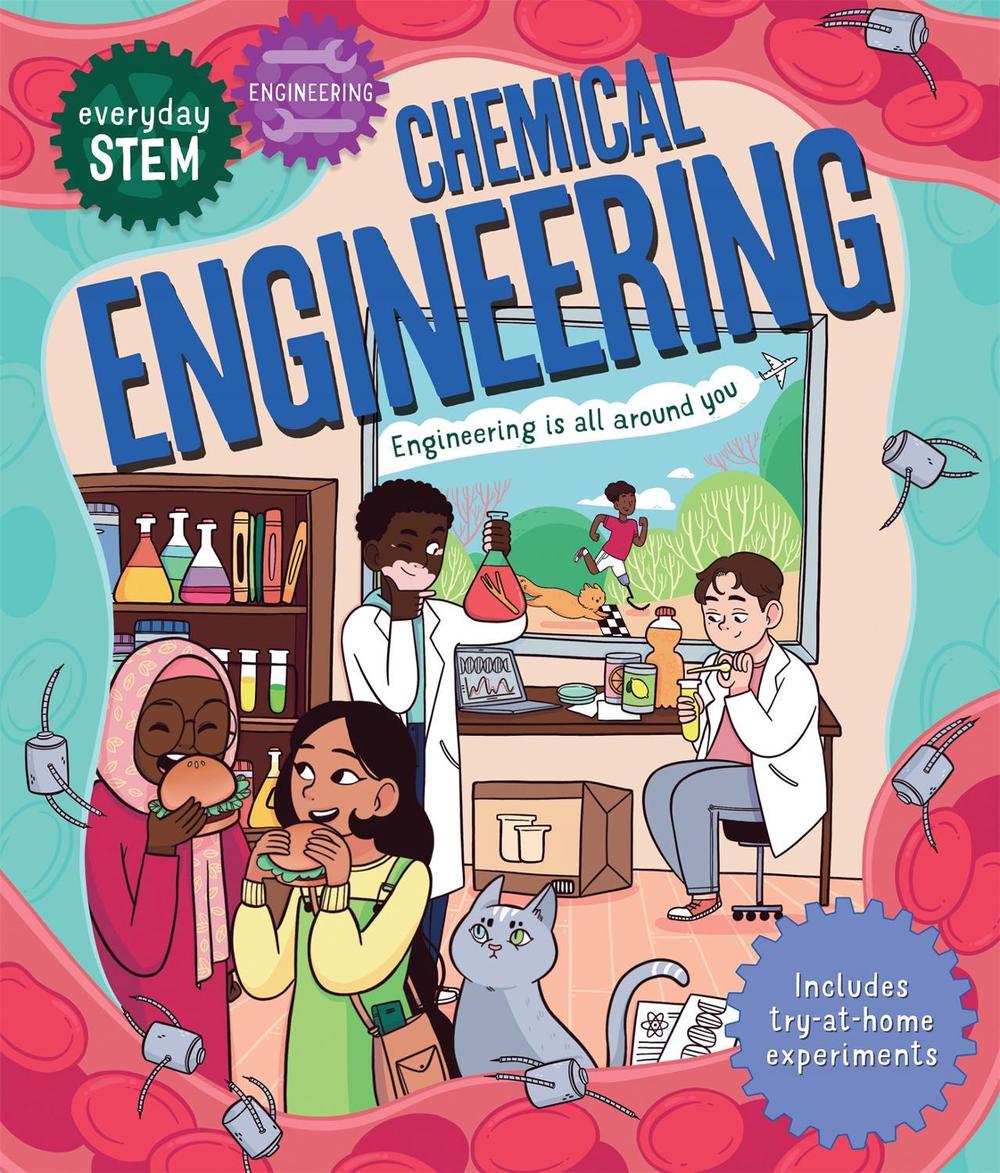 Everyday STEM Engineering – Chemical Engineering, 9780753447475