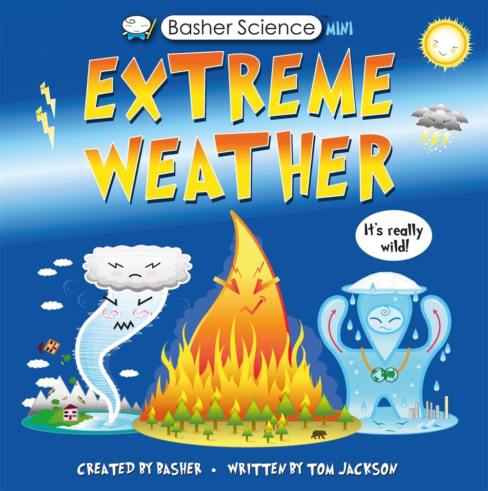 Basher Science Mini: Extreme Weather by Tom Jackson - ISBN: 9780753448298