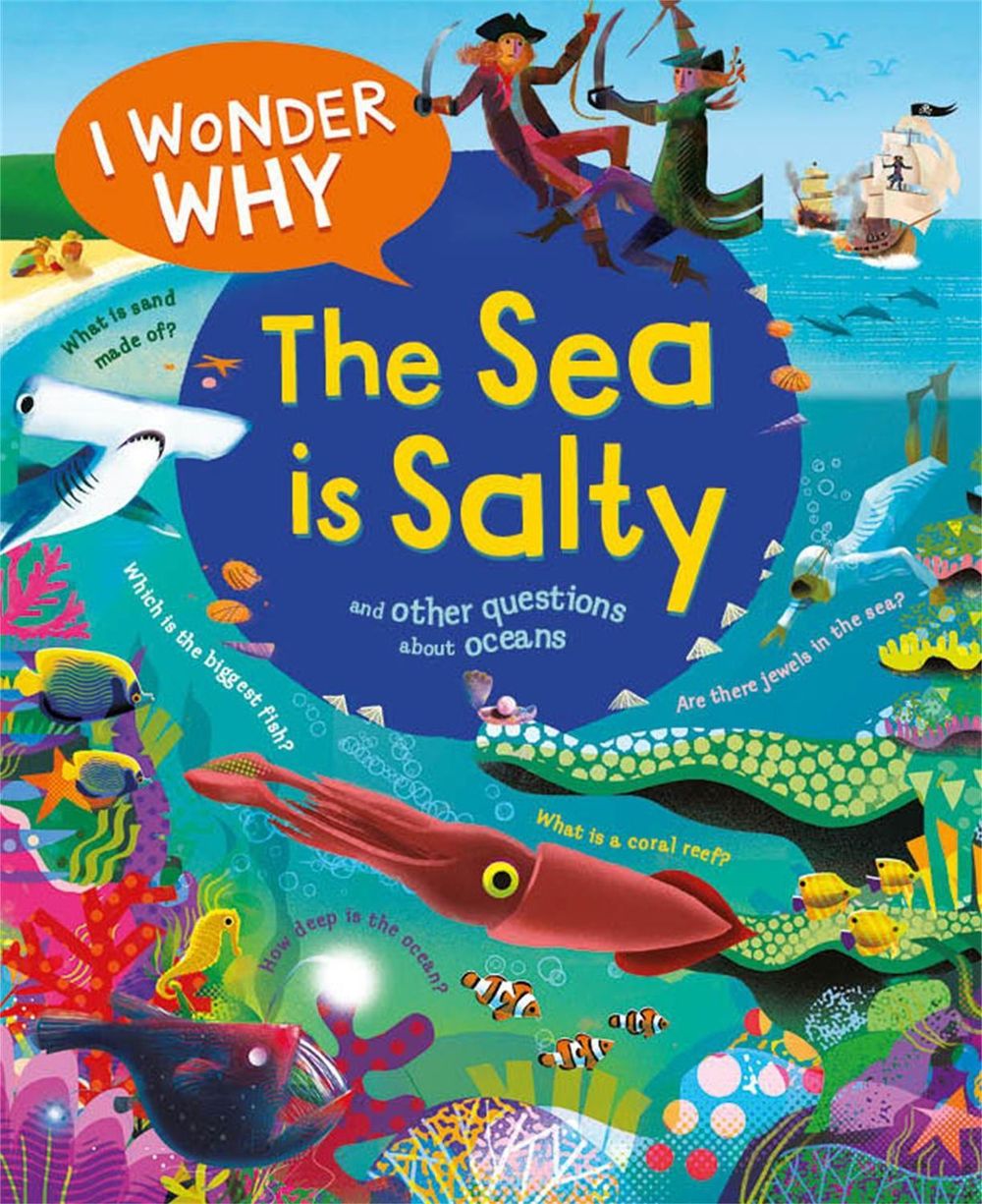 I Wonder Why the Sea is Salty by Anita Ganeri - ISBN: 9780753448762