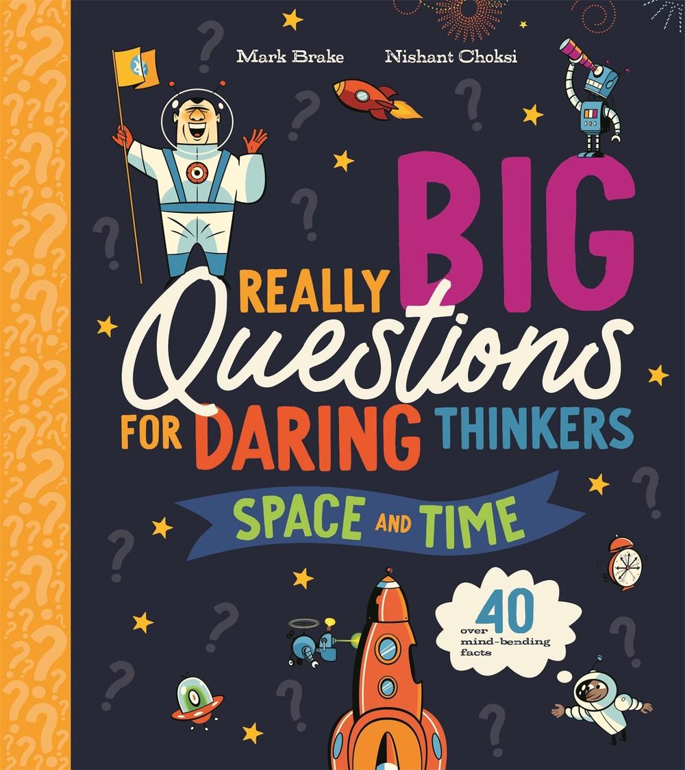 Really Big Questions For Daring Thinkers: Space and Time, 9780753448878