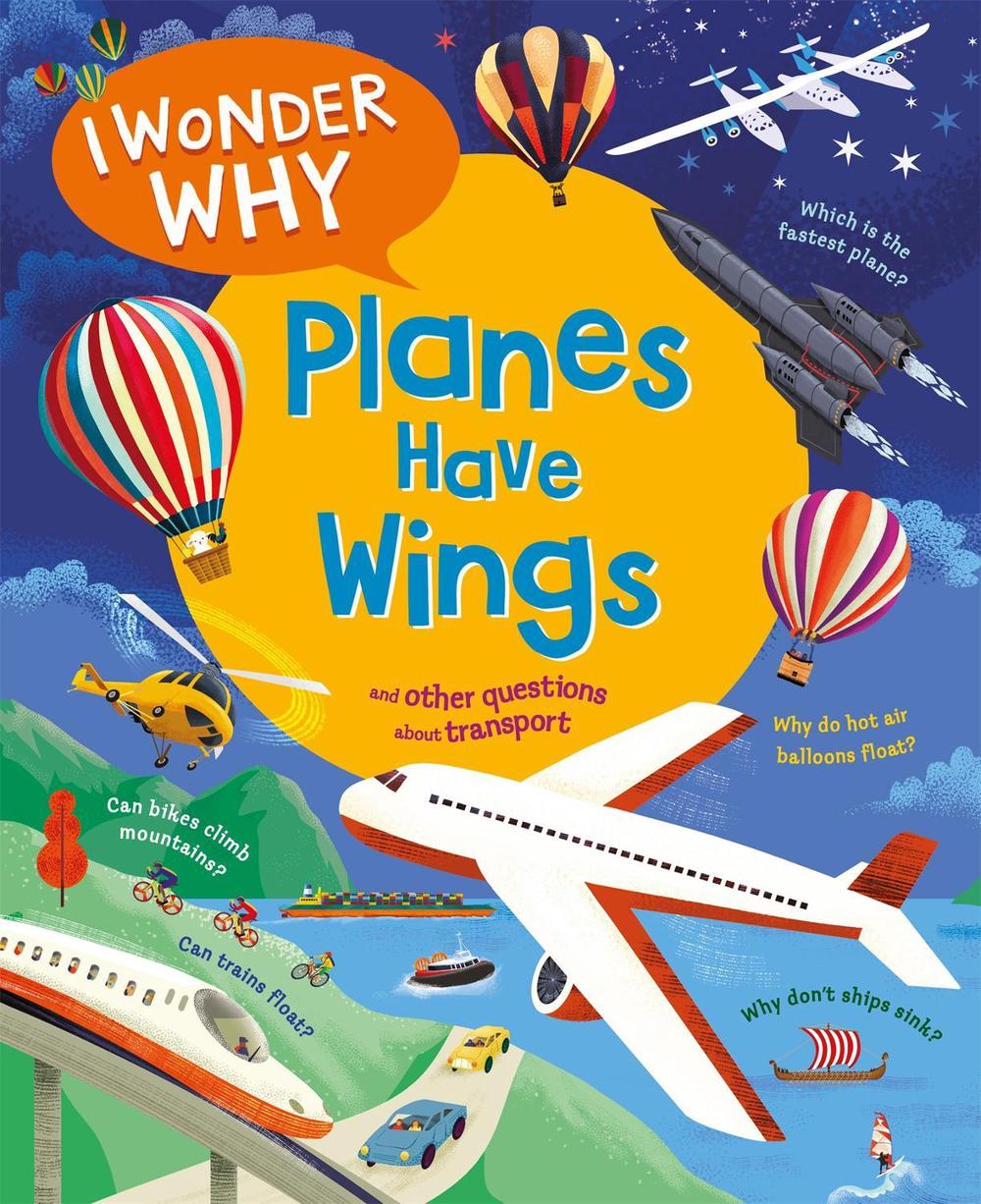 I Wonder Why Planes Have Wings by Josy Bloggs - ISBN: 9780753449233