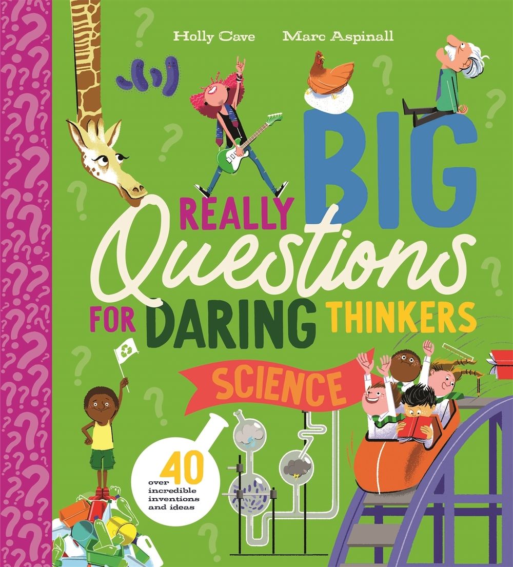 Really Big Questions for Daring Thinkers: Science by Holly Cave - ISBN: 9780753449677