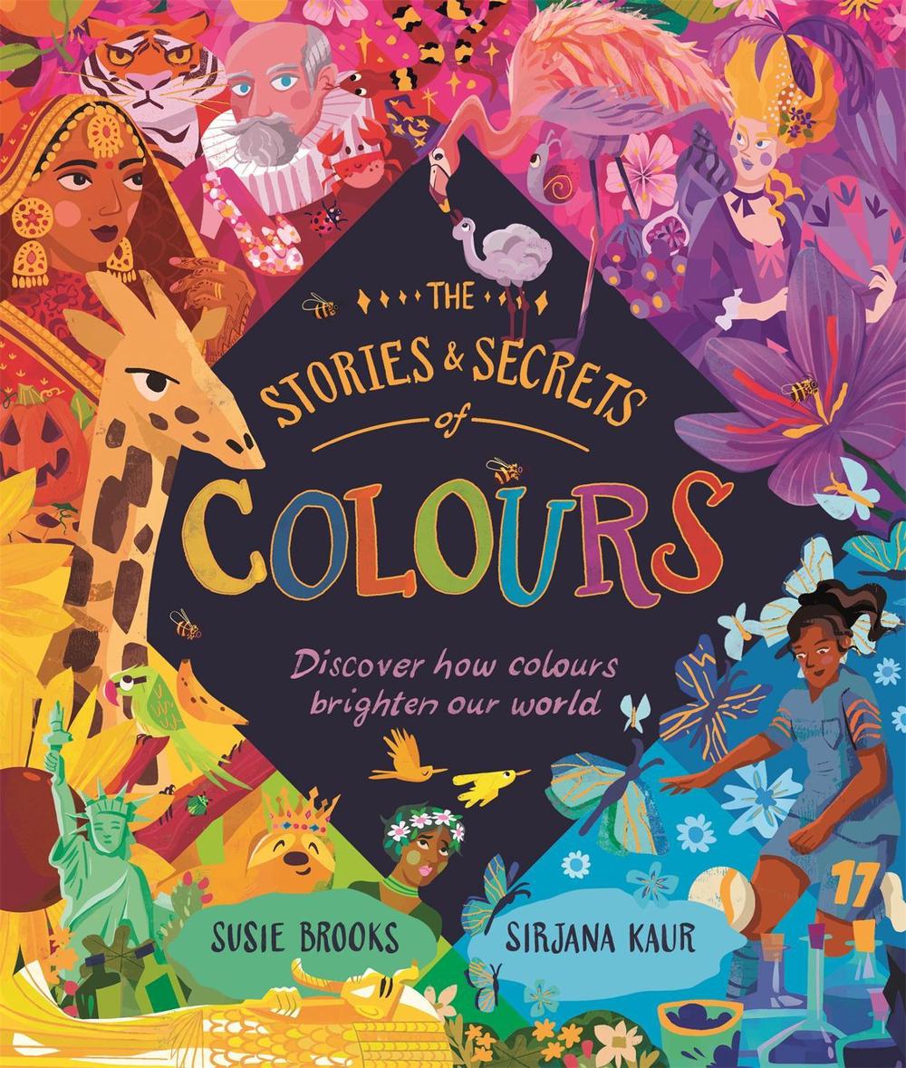 The Stories and Secrets of Colours, 9780753449974