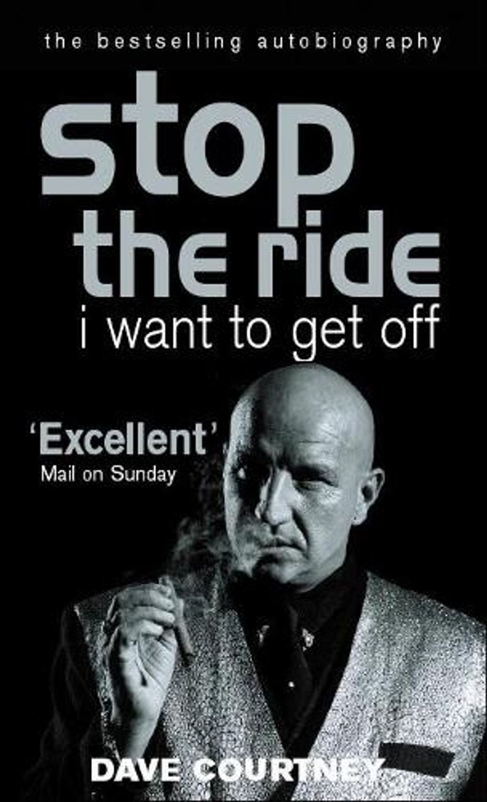 Stop The Ride, I Want To Get Off by Dave Courtney - ISBN: 9780753504628