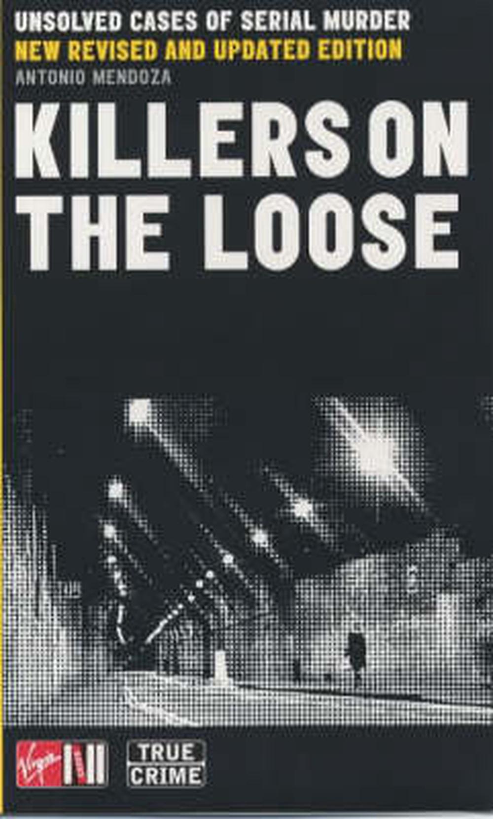 Killers On The Loose by Antonio Mendoza, Paperback, 9780753506813 Buy