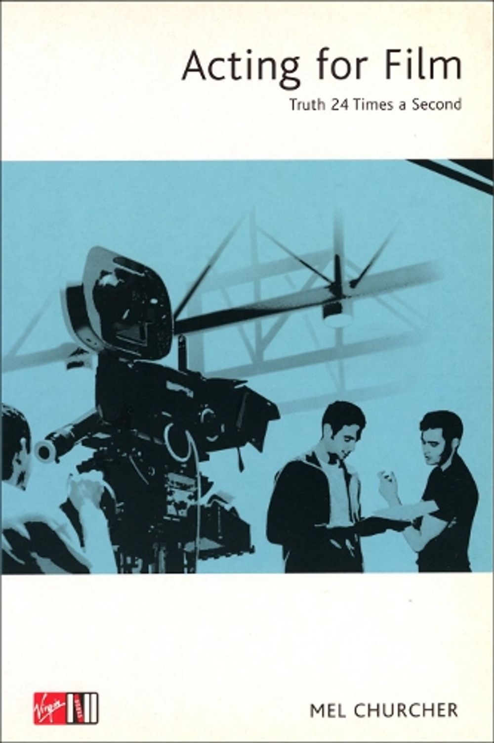 Acting For Film by Mel Churcher - ISBN: 9780753507230