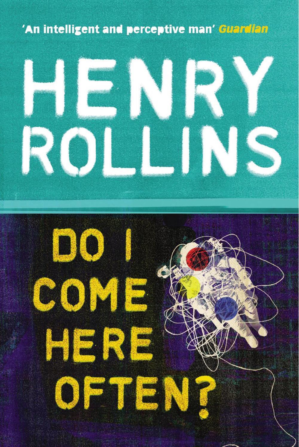 Do I Come Here Often? by Henry Rollins - ISBN: 9780753510407