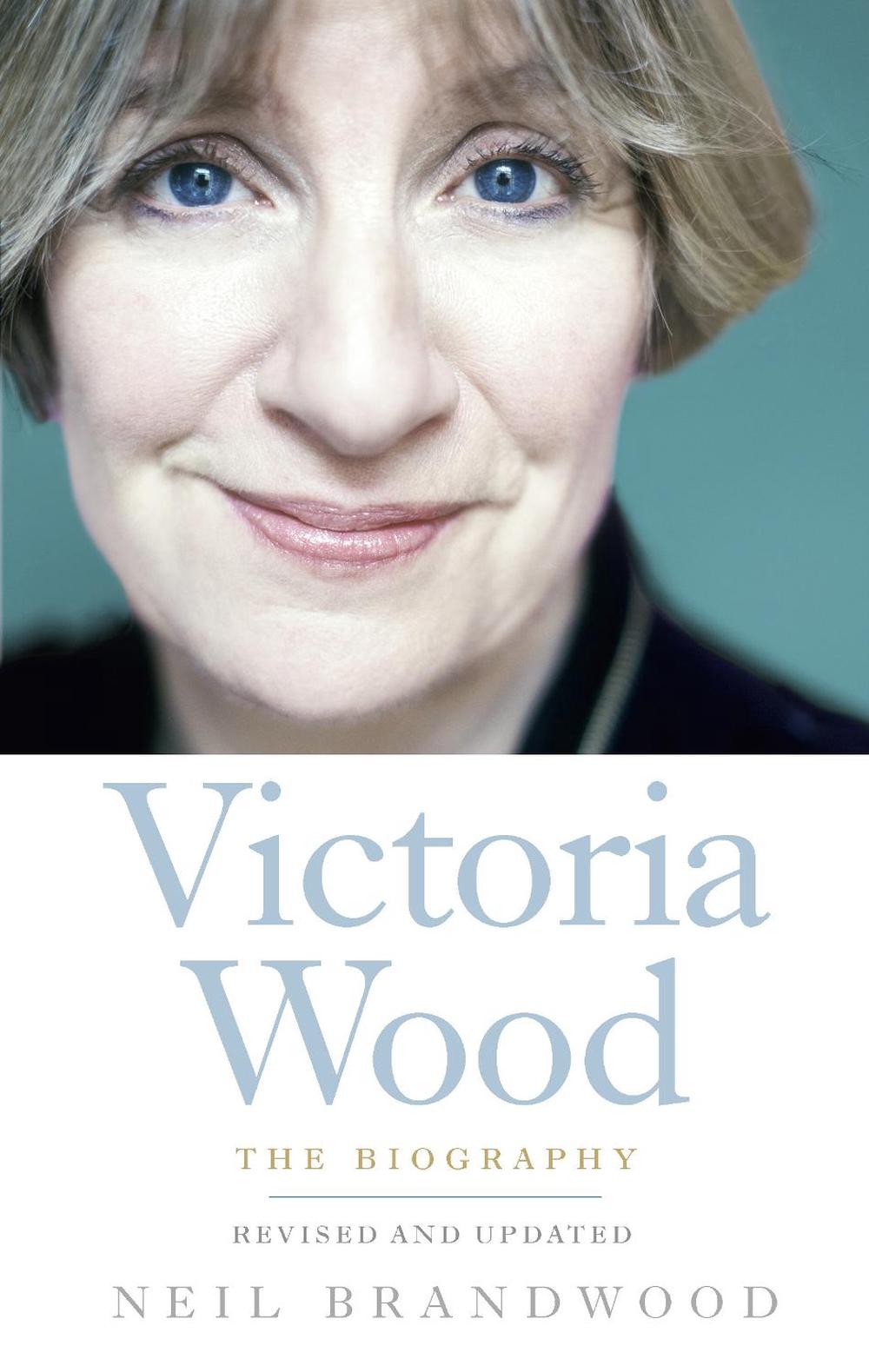 Victoria Wood by Neil Brandwood - ISBN: 9780753511244