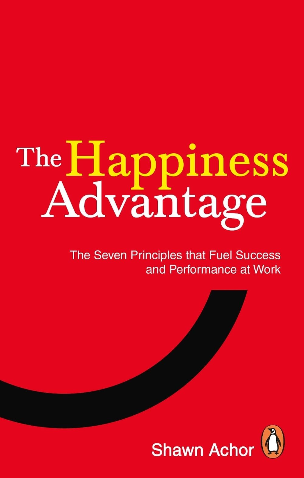 The Happiness Advantage by Shawn Achor - ISBN: 9780753539477