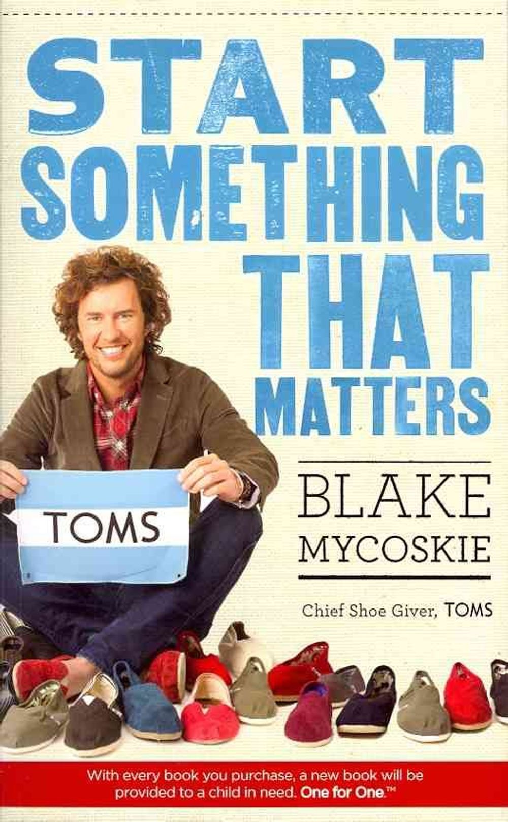 Start Something That Matters by Blake Mycoskie - ISBN: 9780753540244