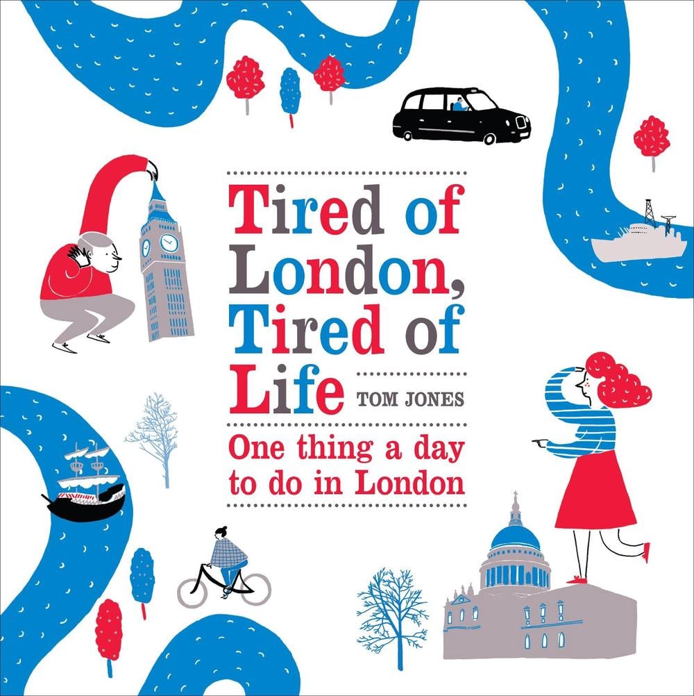 Tired of London, Tired of Life by Tom Jones - ISBN: 9780753540329