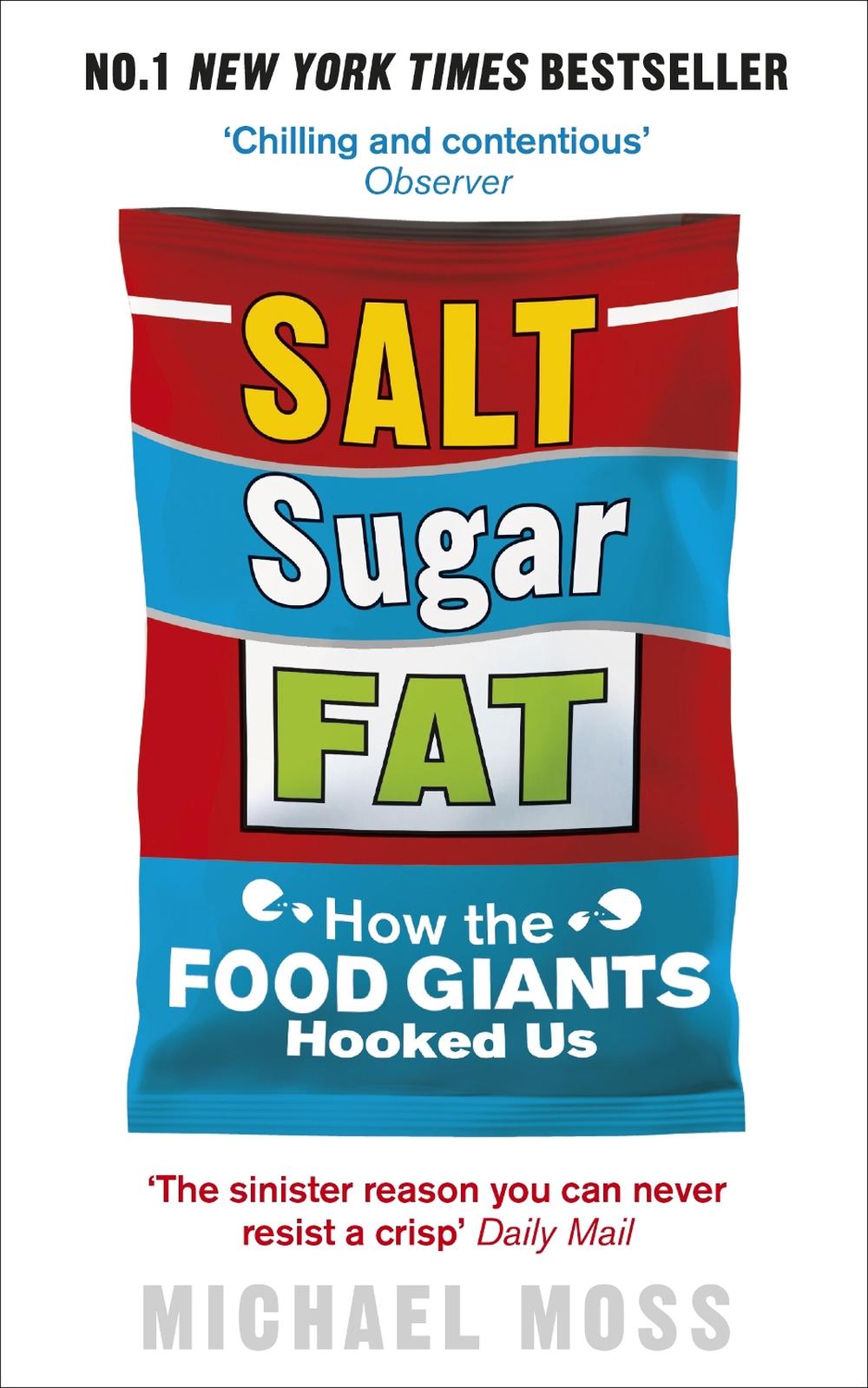 Salt, Sugar, Fat by Michael Moss - ISBN: 9780753541470