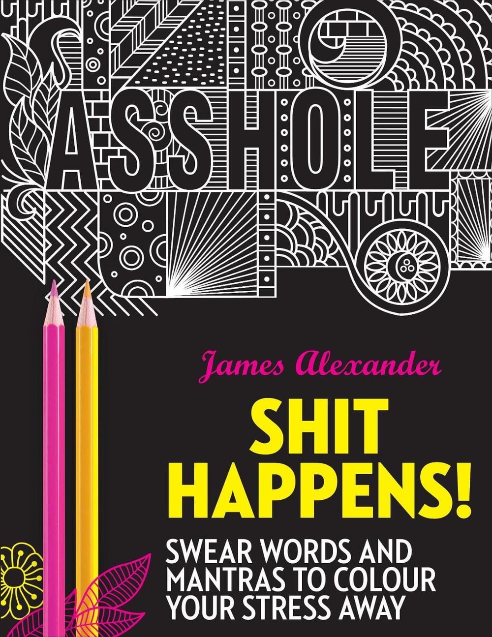Shit Happens! Colouring Book by James Alexander - ISBN: 9780753545683