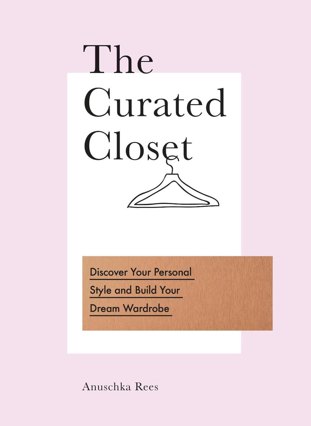 The Curated Closet by Anuschka Rees - ISBN: 9780753545850