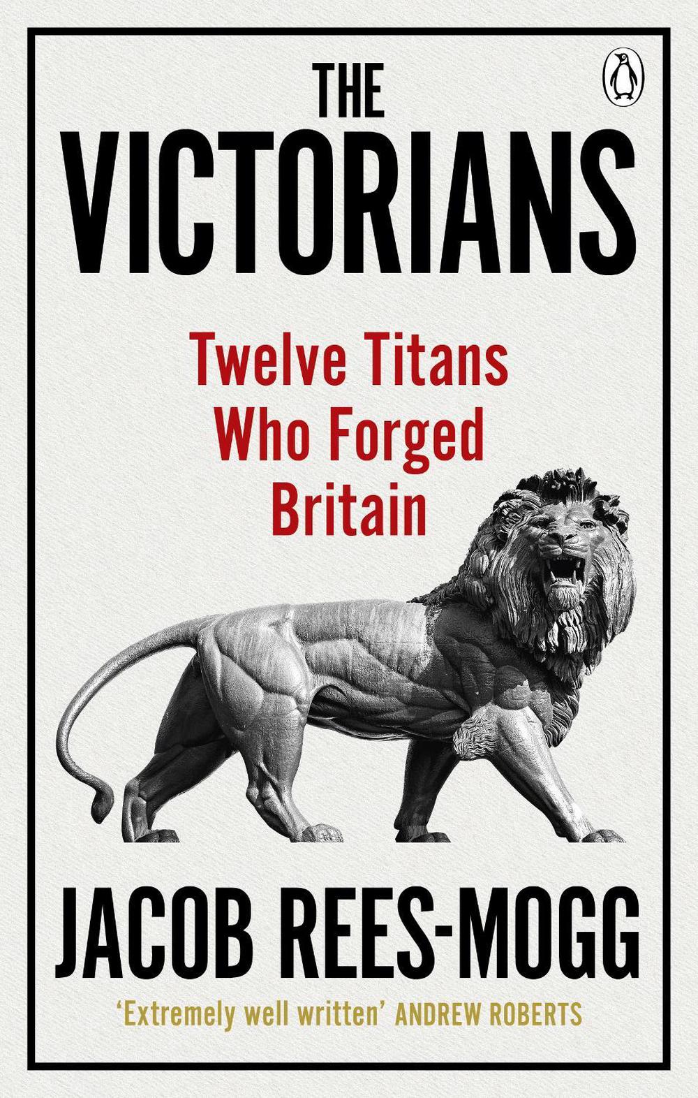 The Victorians by Jacob Rees-Mogg - ISBN: 9780753548547