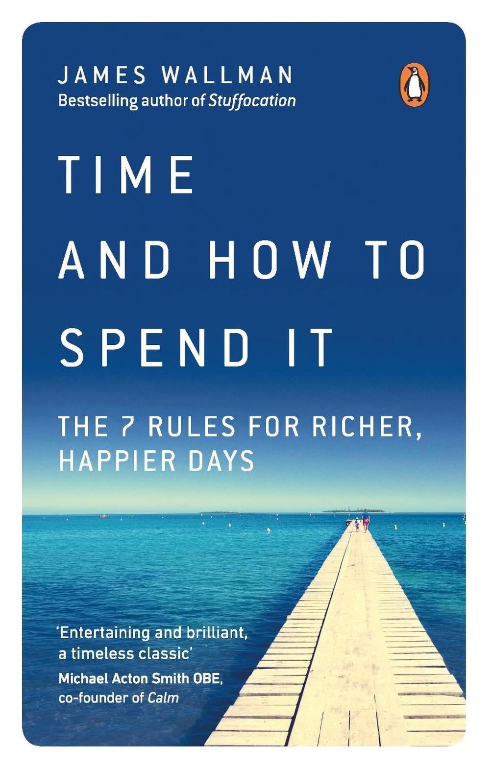 Time and How to Spend It by James Wallman - ISBN: 9780753552650